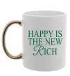 Чашка с цветной ручкой Happy is the new rich Золото фото