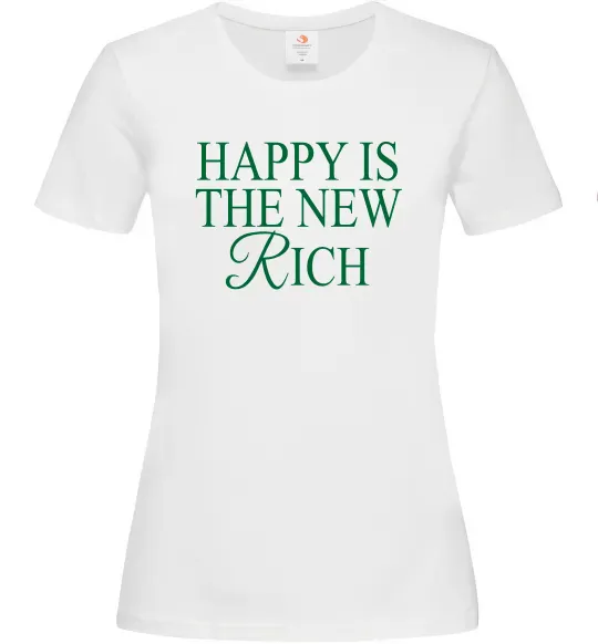 Женская футболка Happy is the new rich Белый фото