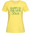 Женская футболка Happy is the new rich Лимонный Женская футболка Happy is the new rich Лимонный фото