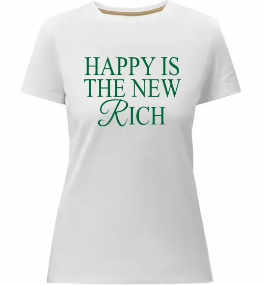 Женская премиум футболка Happy is the new rich Белый фото