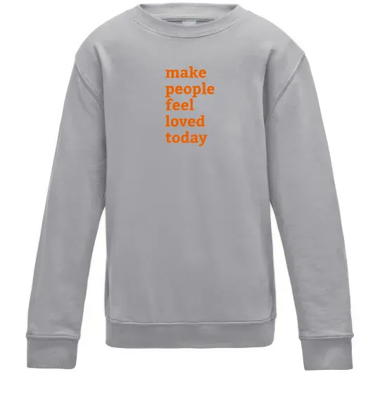 Дитячий світшот Make people feel loved today Сірий меланж фото