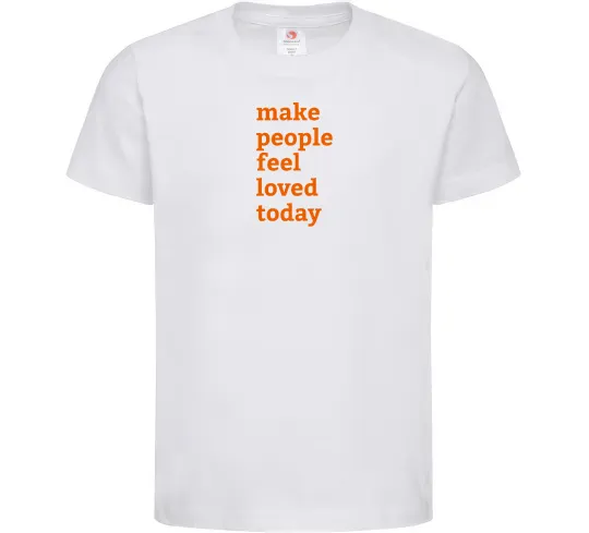 Дитяча футболка Make people feel loved today Білий фото
