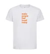 Детская футболка Make people feel loved today Белый фото