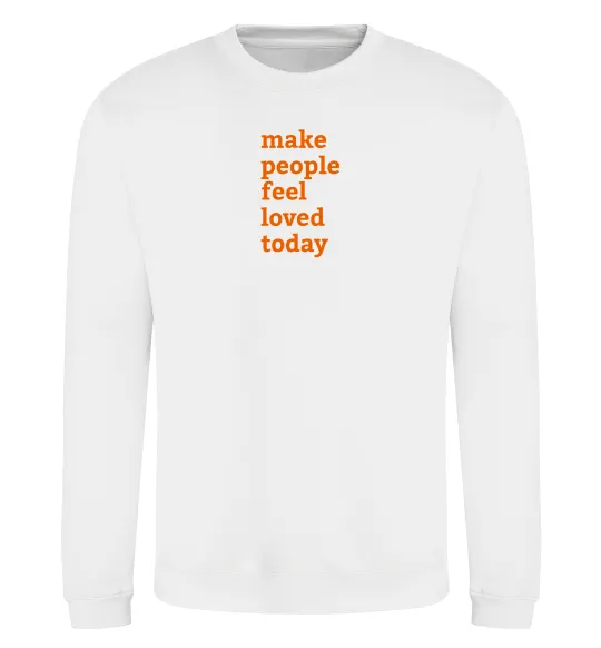 Свитшот Make people feel loved today Белый фото
