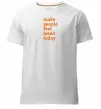 Чоловіча преміум футболка Make people feel loved today Білий фото