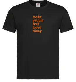 Чоловіча футболка Make people feel loved today Чорний фото