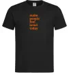 Чоловіча футболка Make people feel loved today Чорний фото