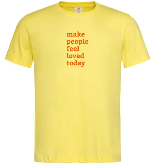 Чоловіча футболка Make people feel loved today Лимонний фото