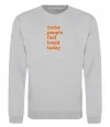 Свитшот Make people feel loved today Серый меланж фото