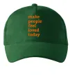 Кепка Make people feel loved today Темно-зеленый фото