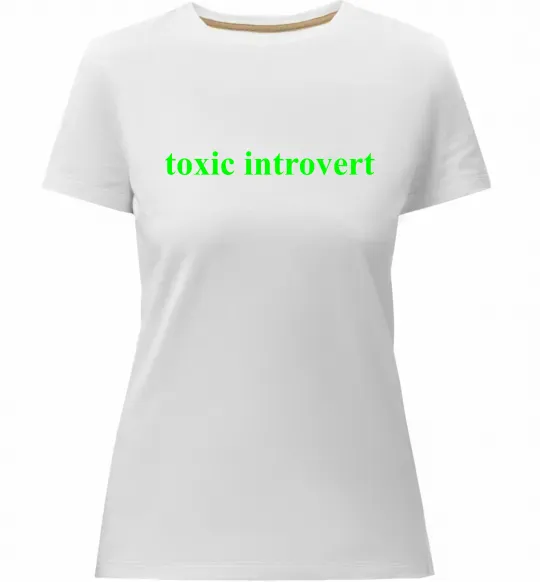 Женская премиум футболка Toxic introvert Белый фото