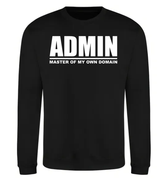 Світшот Admin master of my own domain, колір - чорний, розмір - M Чорний фото