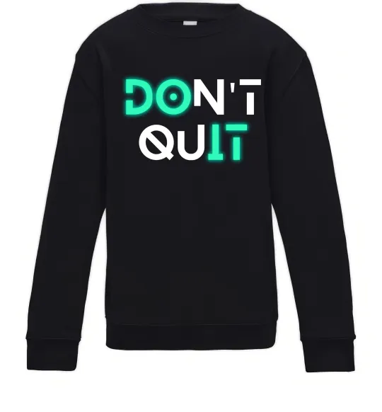 Детский Свитшот DOn`t quIT люмінесцентний Черный фото