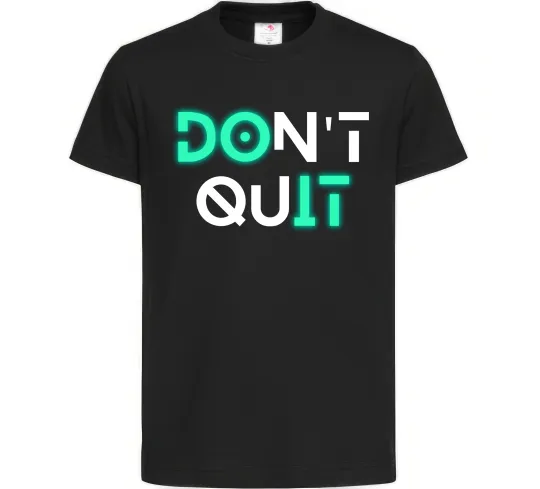 Дитяча футболка DOn`t quIT люмінесцентний Чорний фото