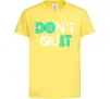 Дитяча футболка DOn`t quIT люмінесцентний Лимонний фото