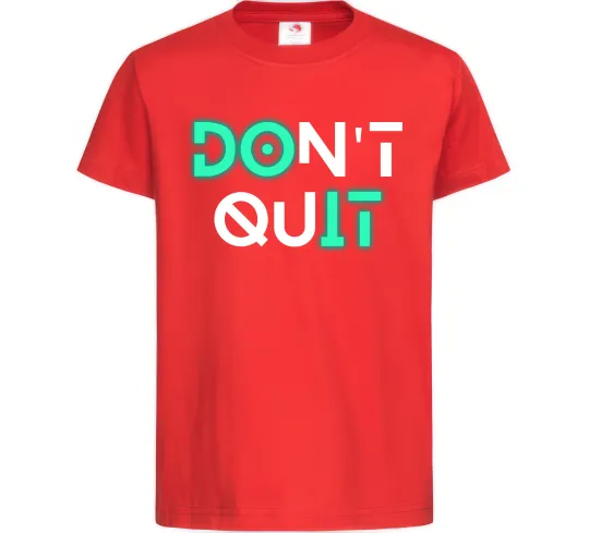 Дитяча футболка DOn`t quIT люмінесцентний Червоний фото