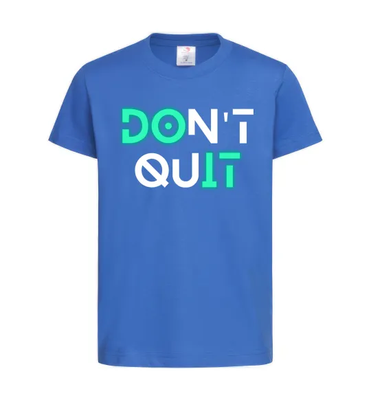 Дитяча футболка DOn`t quIT напис що світиться Яскраво-синій фото