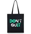 Еко-сумка DOn`t quIT люмінесцентний Чорний фото