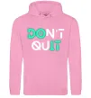 Женская толстовка (худи) DOn`t quIT напис що світиться Розовый фото