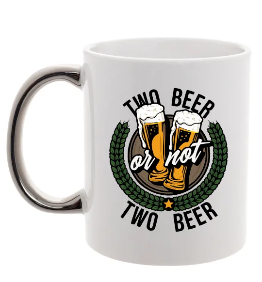 Чашка з кольоровою ручкою Two beer or not two beer Срібло фото
