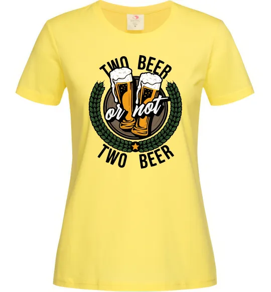 Жіноча футболка Two beer or not two beer Лимонний фото