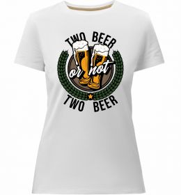 Женская премиум футболка Two beer or not two beer