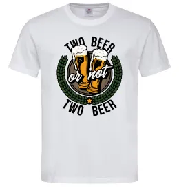Чоловіча футболка Two beer or not two beer Білий фото