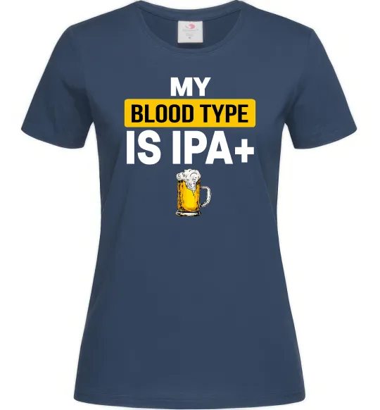 Жіноча футболка My blood type is IPA+ Темно-синій фото