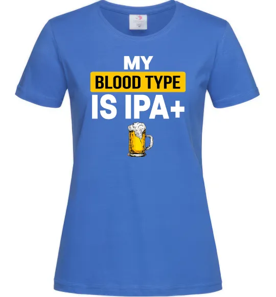 Жіноча футболка My blood type is IPA+ Яскраво-синій фото