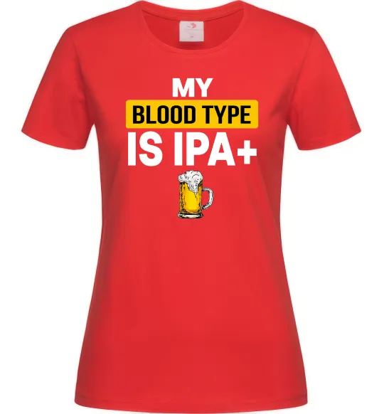 Жіноча футболка My blood type is IPA+ Червоний фото