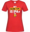 Жіноча футболка My blood type is IPA+ Червоний фото