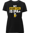 Жіноча преміум футболка My blood type is IPA+ Чорний Жіноча преміум футболка My blood type is IPA+ Чорний фото