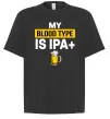 Футболка Оверсайз My blood type is IPA+ Черный фото