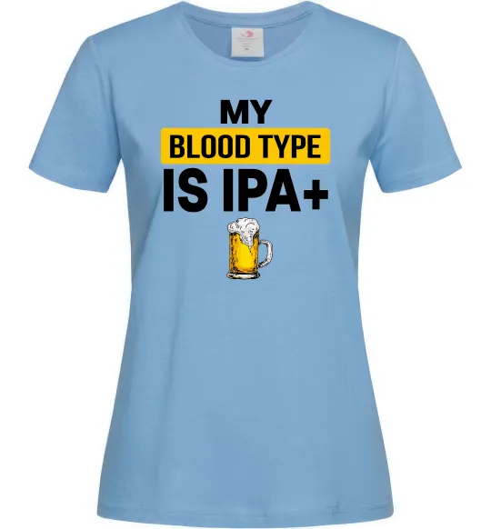 Жіноча футболка My blood type is IPA+ Блакитний фото