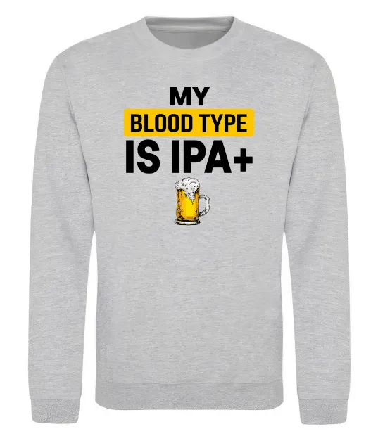 Свитшот My blood type is IPA+ Серый меланж фото