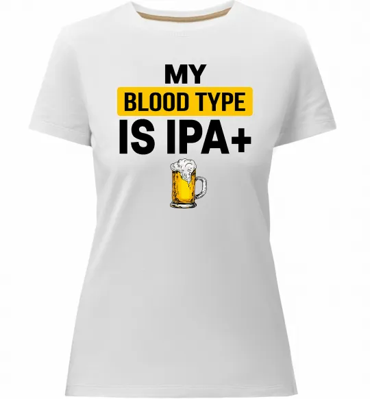 Жіноча преміум футболка My blood type is IPA+ Білий фото