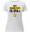 Жіноча преміум футболка My blood type is IPA+ Білий Жіноча преміум футболка My blood type is IPA+ Білий фото