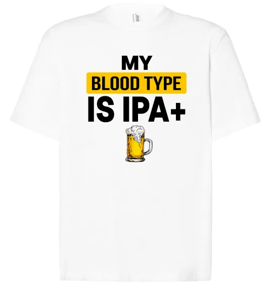 Футболка Оверсайз My blood type is IPA+ Белый фото