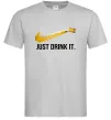 Чоловіча футболка Just drink it Сірий фото