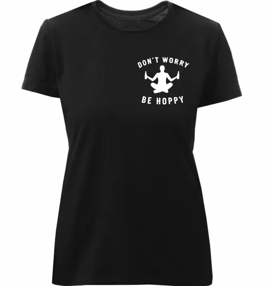 Жіноча преміум футболка Don`t worry be hoppy Чорний фото