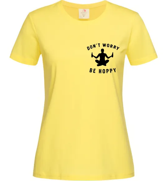 Женская футболка Don`t worry be hoppy Лимонный фото