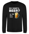 Світшот Do i want a beer? Чорний фото