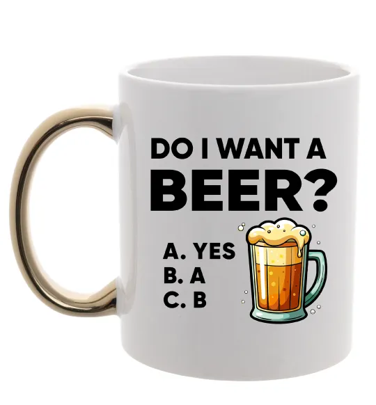 Чашка с цветной ручкой Do i want a beer? Золото фото