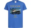 Детская футболка Titanic 1912 Ярко-синий Детская футболка Titanic 1912 Ярко-синий фото