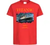 Детская футболка Titanic 1912 Красный Детская футболка Titanic 1912 Красный фото