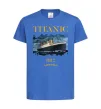Детская футболка Titanic 1912 Ярко-синий Детская футболка Titanic 1912 Ярко-синий фото