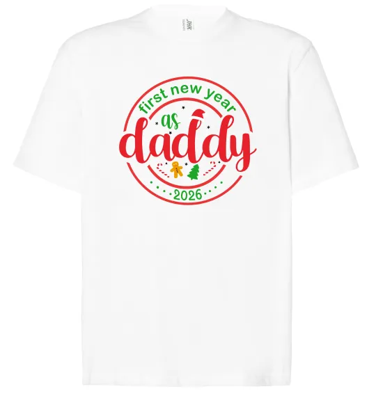 Футболка Оверсайз First New Year as daddy Белый фото