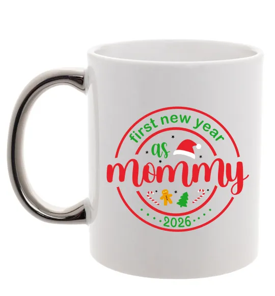 Чашка з кольоровою ручкою First New Year as mommy Срібло фото