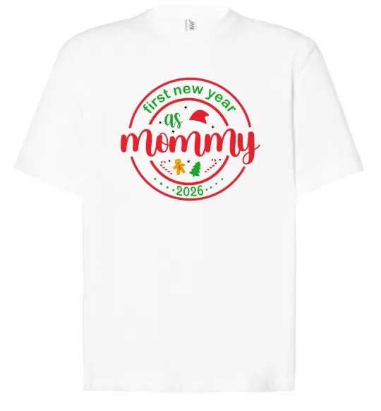 Футболка Оверсайз First New Year as mommy Белый фото