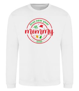 Світшот First New Year as mommy